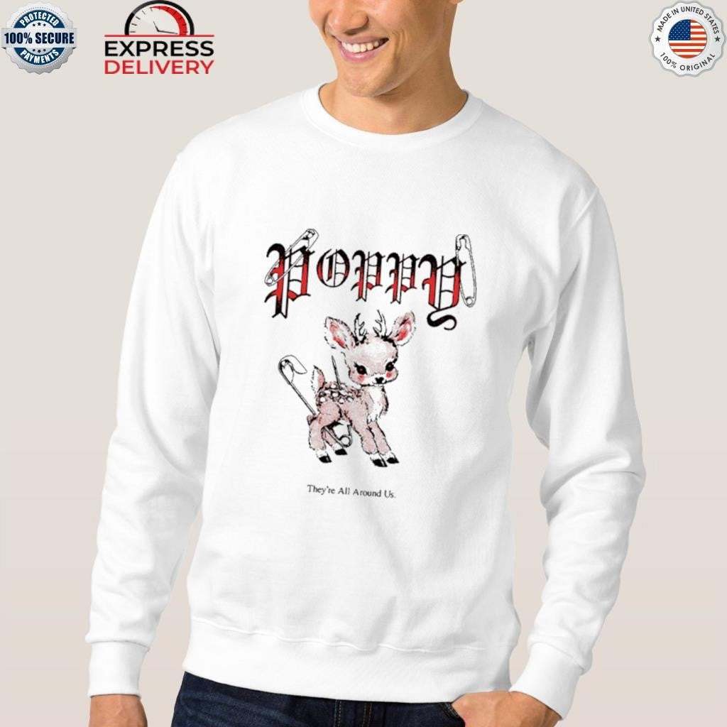Poppy Deer They’re All Around US Shirt