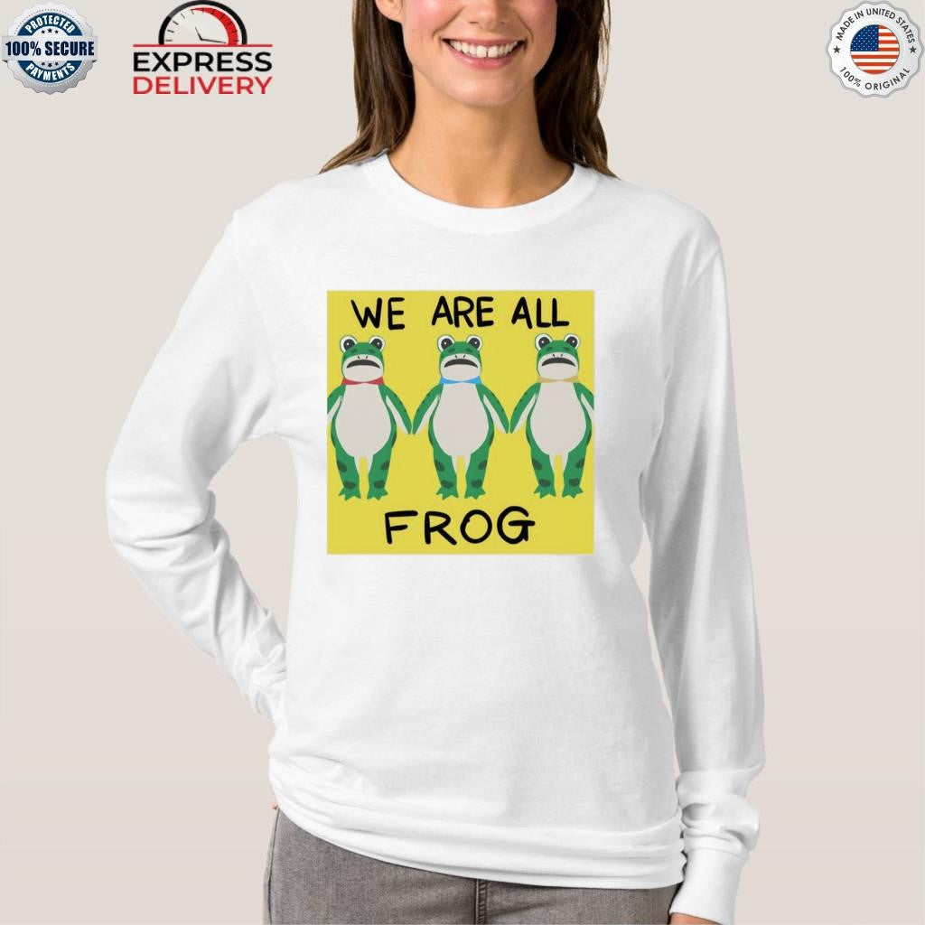 Portland Frog We Are All Frog Shirt