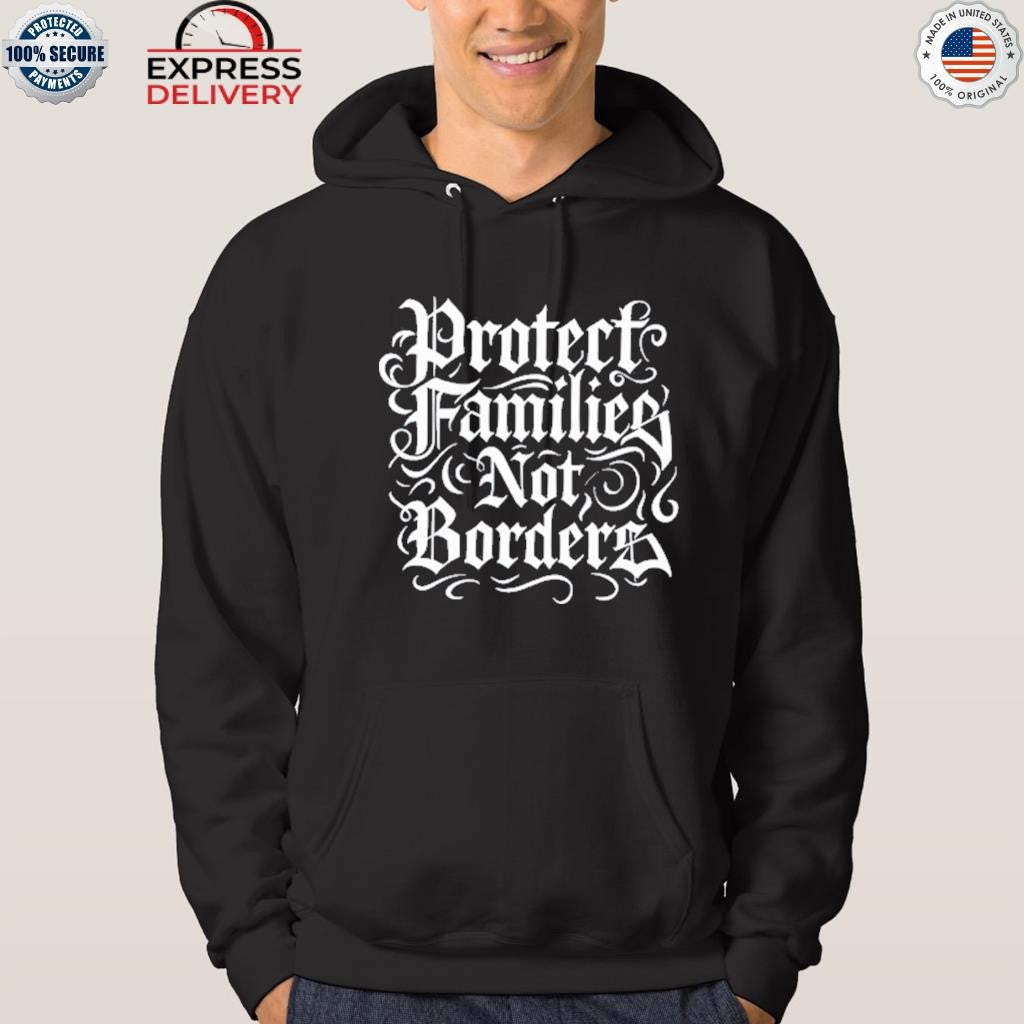 Protect Families Not Borders Shirt
