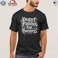 Protect Families Not Borders Shirt