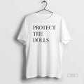 Official Protect The Dolls T-Shirts, Hoodie, Sweatshirt | InkRitualCo.com