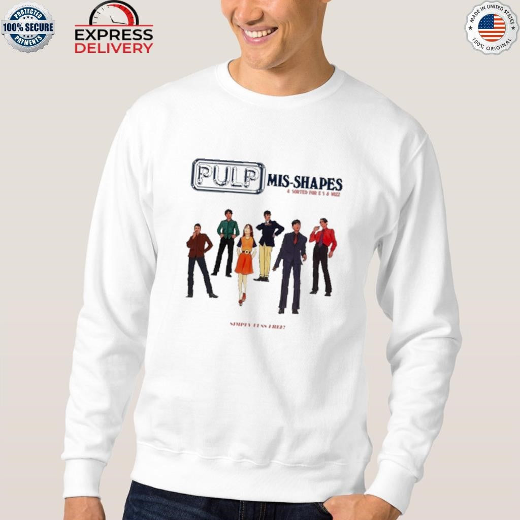 Pulp Mis-shapes & Sorted For E’s & Wizz Shirt