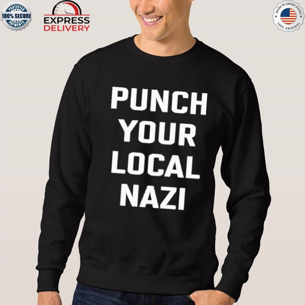 Punch Your Local Nazi Shirt
