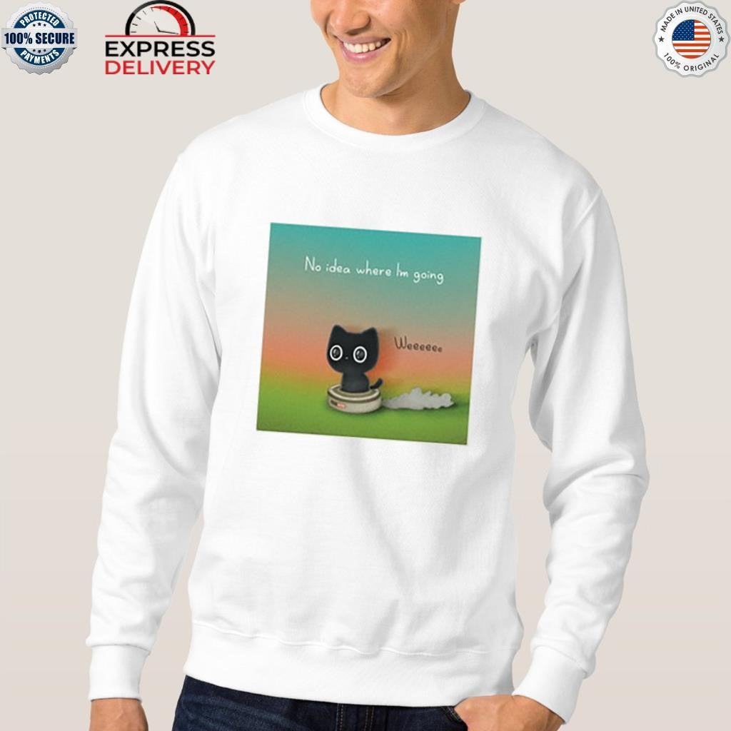 Purrinink No Idea Where I’m Going Shirt