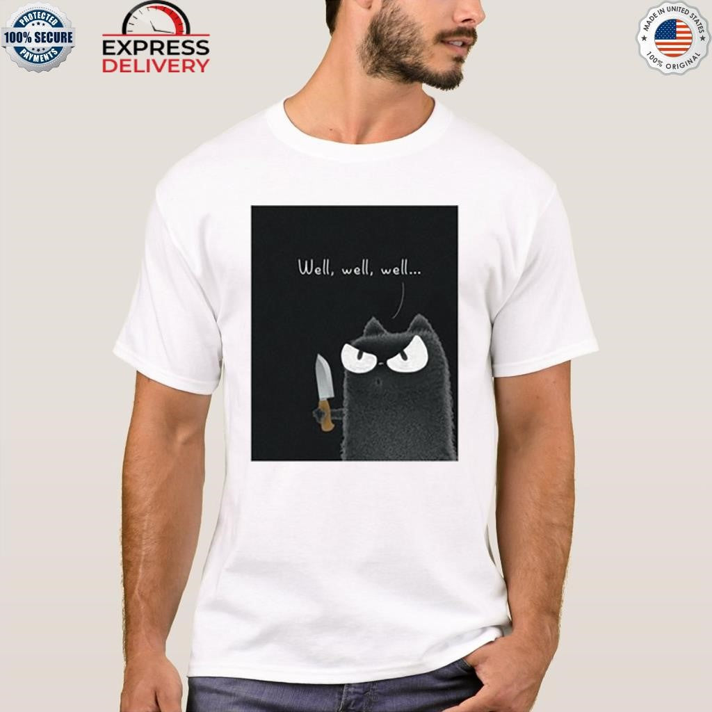 Purrinink Well Well Well Shirt