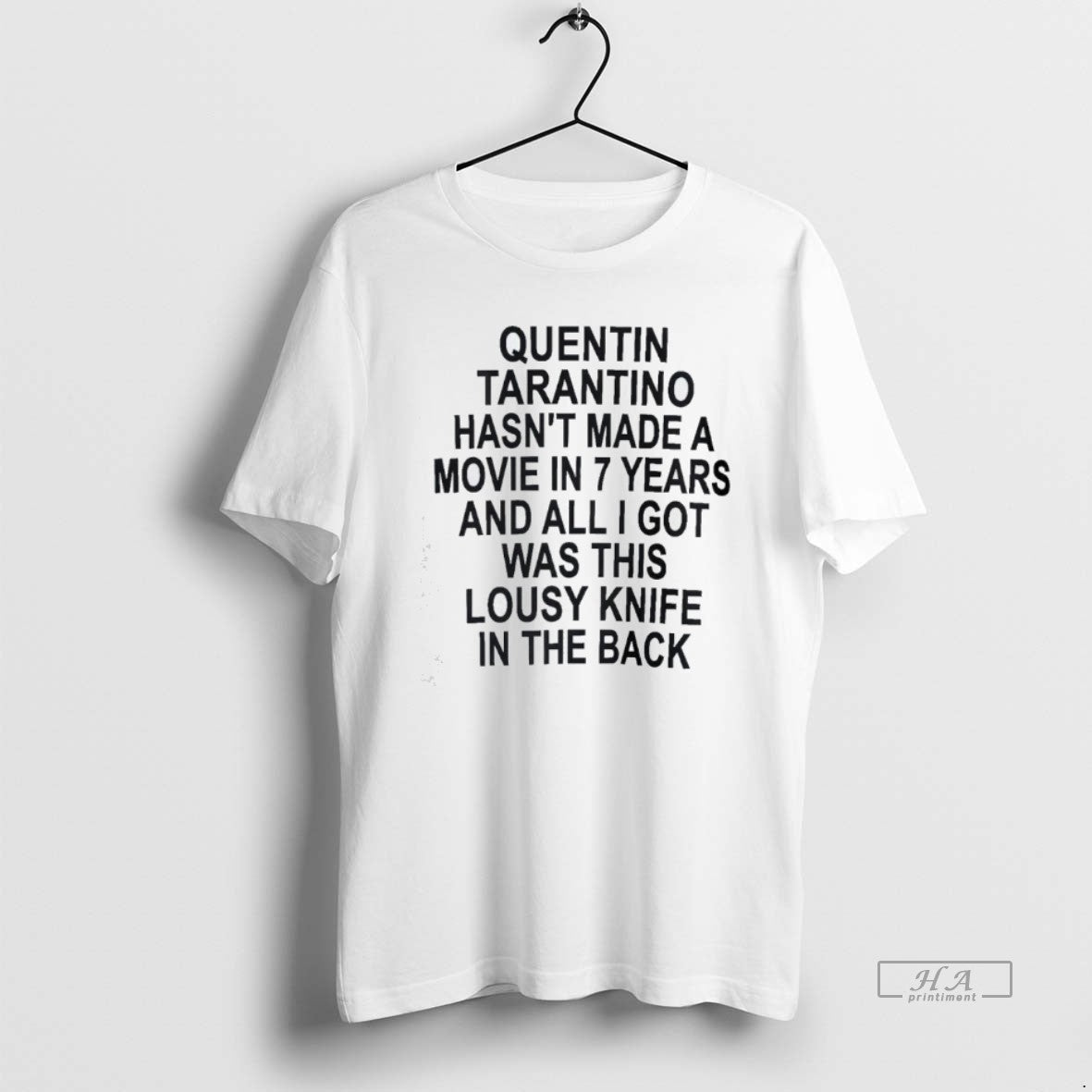Official Quentin Tarantino Hasnt Made A Movie In 7 Years T-Shirts, Hoodie, Sweatshirt | InkRitualCo.com