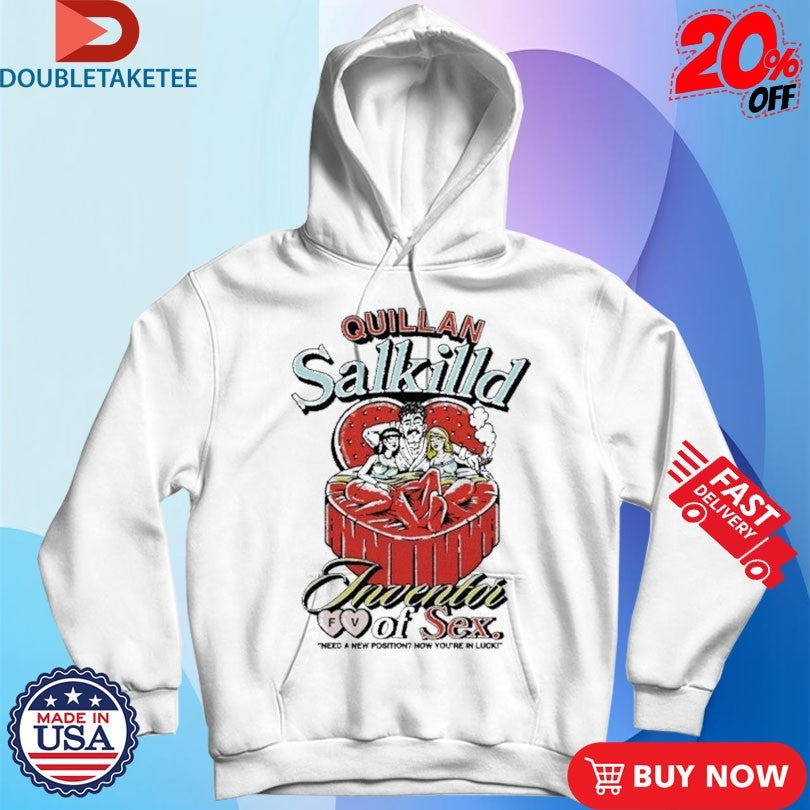 Quillan Salkilld Inventor FV Of Sex Need A New Position Now You’re In Luck Full Violence Shirts