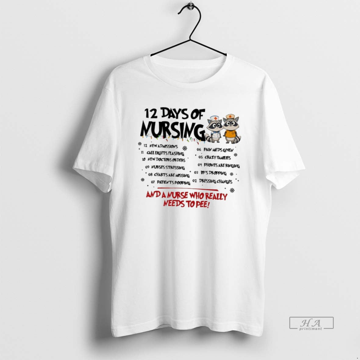 Official Raccoon 12 Days Of Nursing And A Nurse Who Really Needs To Pee T-Shirts, Hoodie, Sweatshirt | InkRitualCo.com