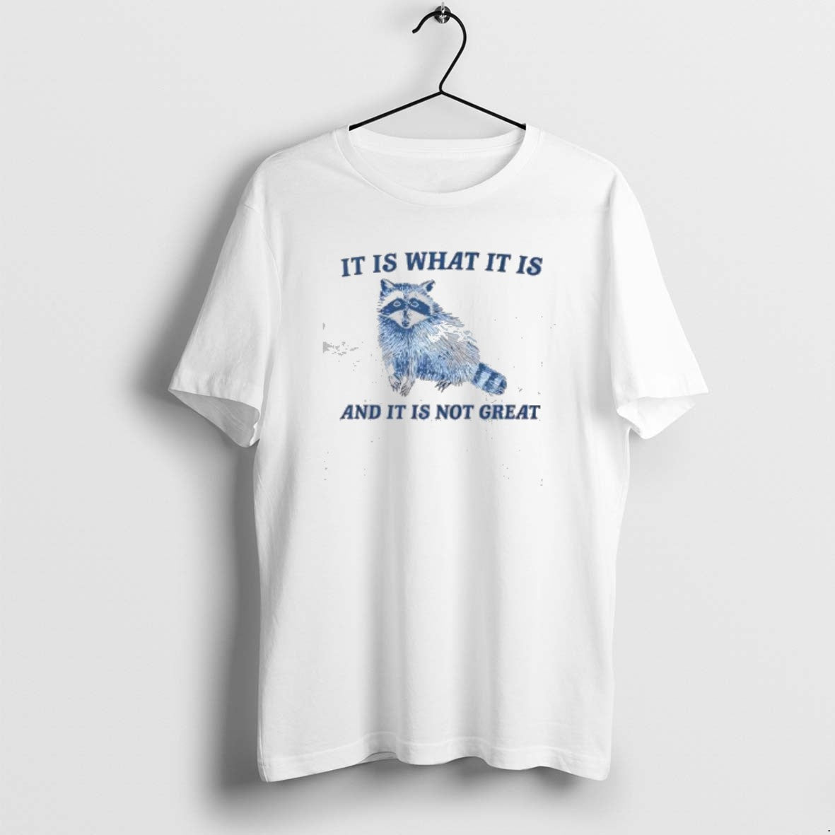 Official Raccoon It Is What It Is And It Is Not Great Vintage T-Shirts, Hoodie, Sweatshirt | InkRitualCo.com