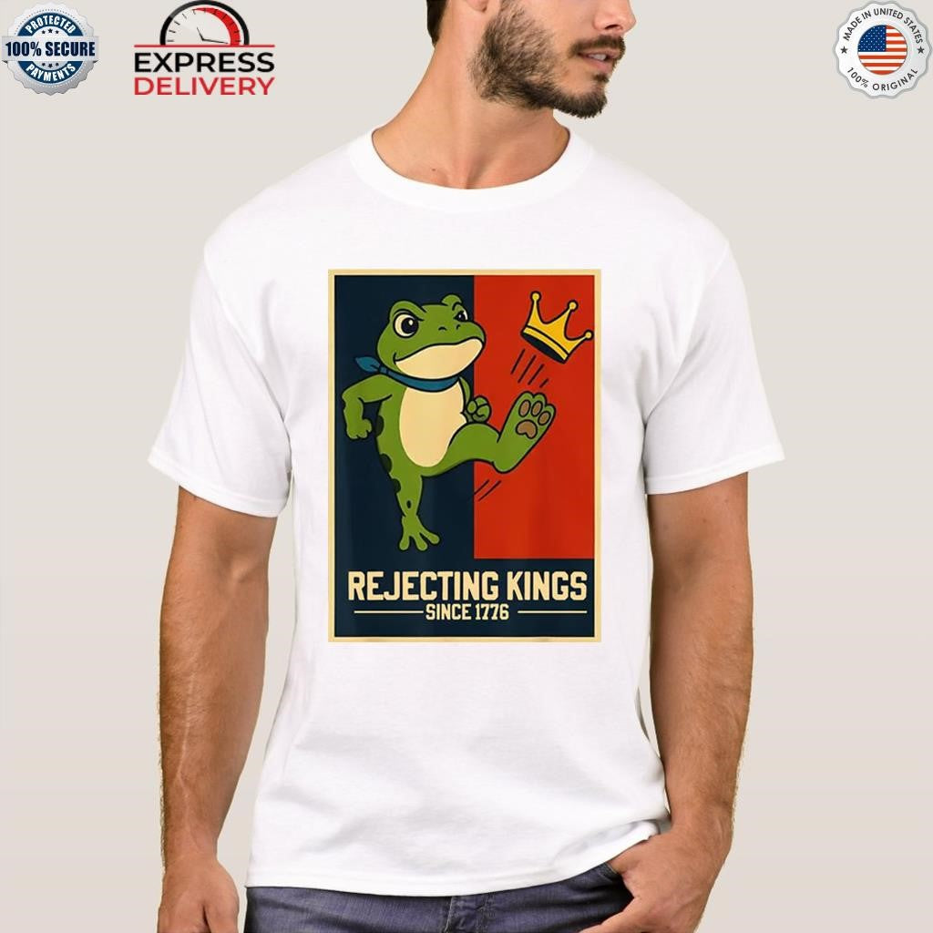 Rejecting Kings Since 1776 Portland Frog Shirt