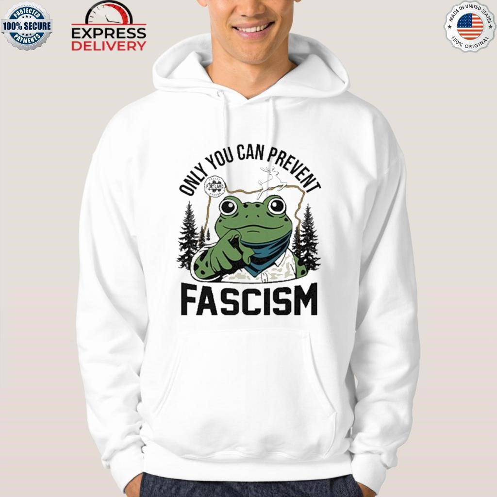 Resist Portland Only You Can Prevent Fascism Shirt