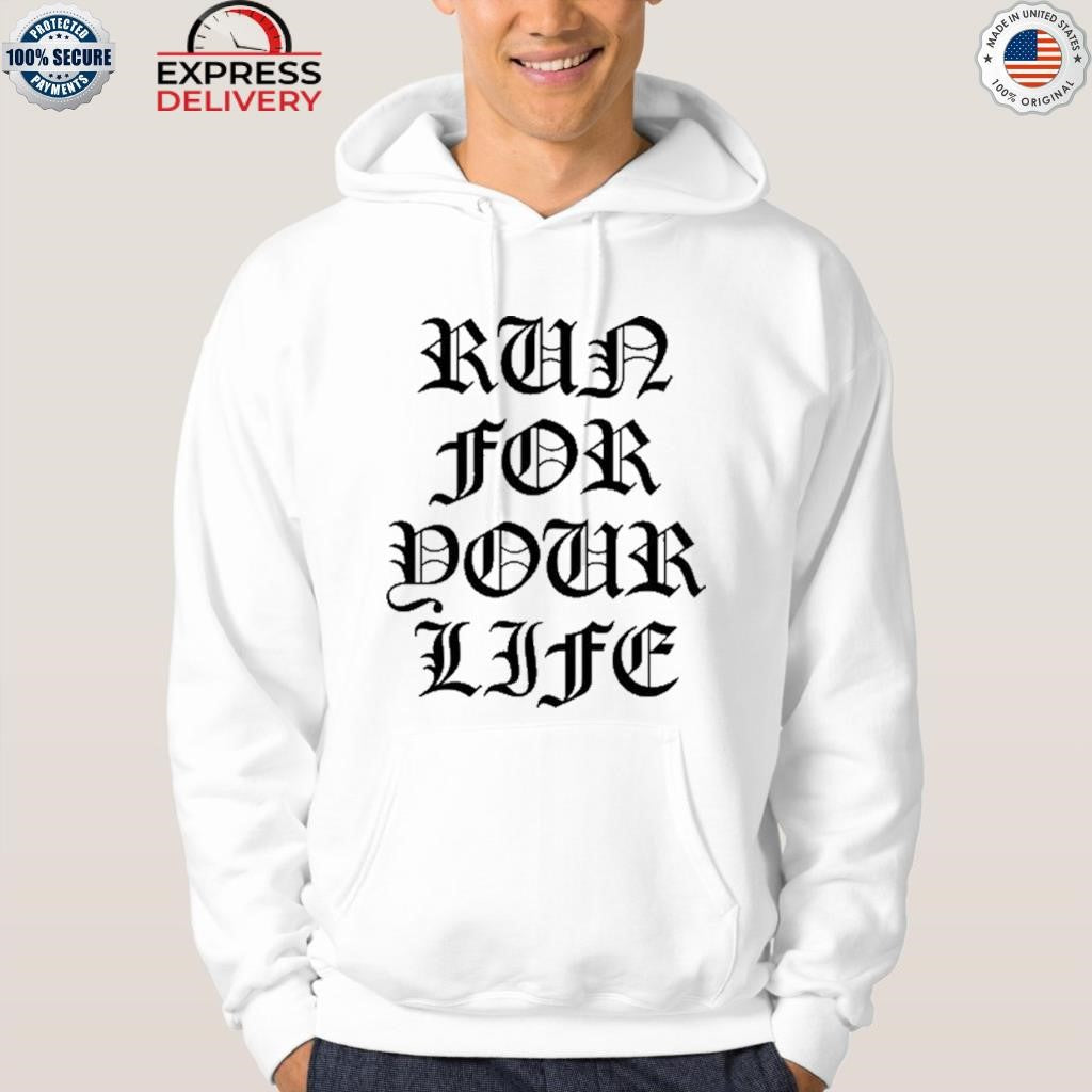 Run For Your Life Shirt