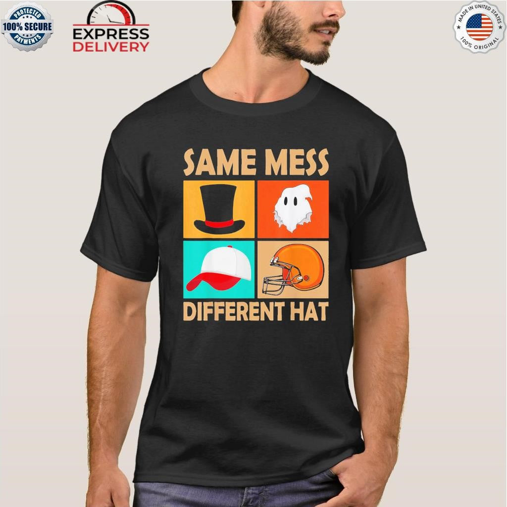 Same Mess Different Hat Funny Halloween Jokes Shirt