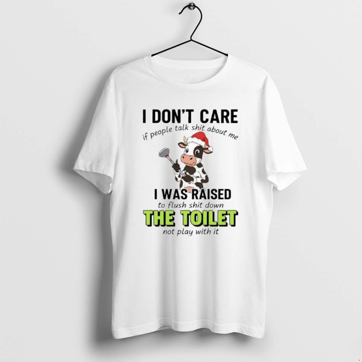 Official Santa Cow I Dont Care If People Talk Shit About Me I Was Raised T-Shirts, Hoodie, Sweatshirt | InkRitualCo.com