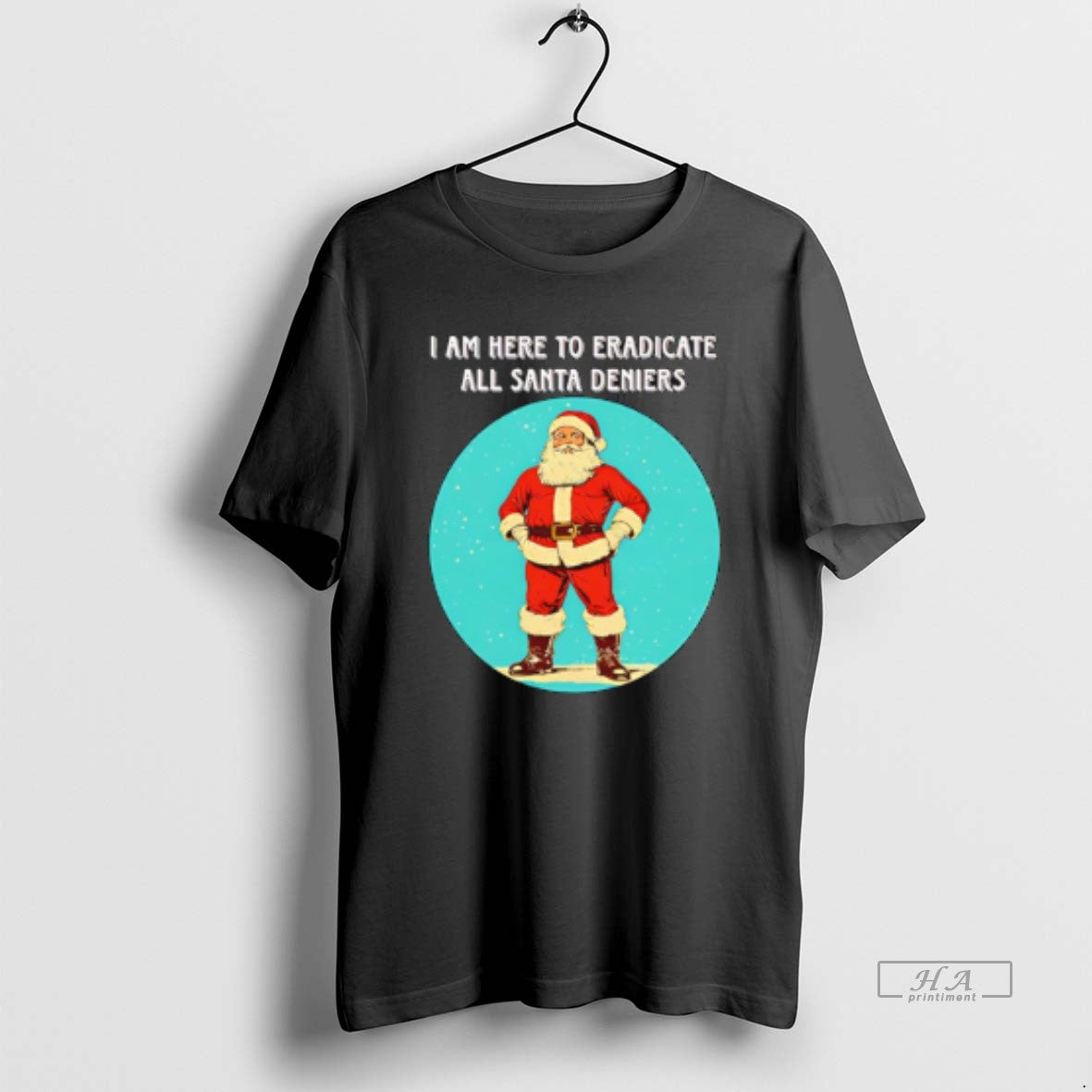 Official Santa I Am Here To Eradicate All Santa Deniers T-Shirts, Hoodie, Sweatshirt | InkRitualCo.com