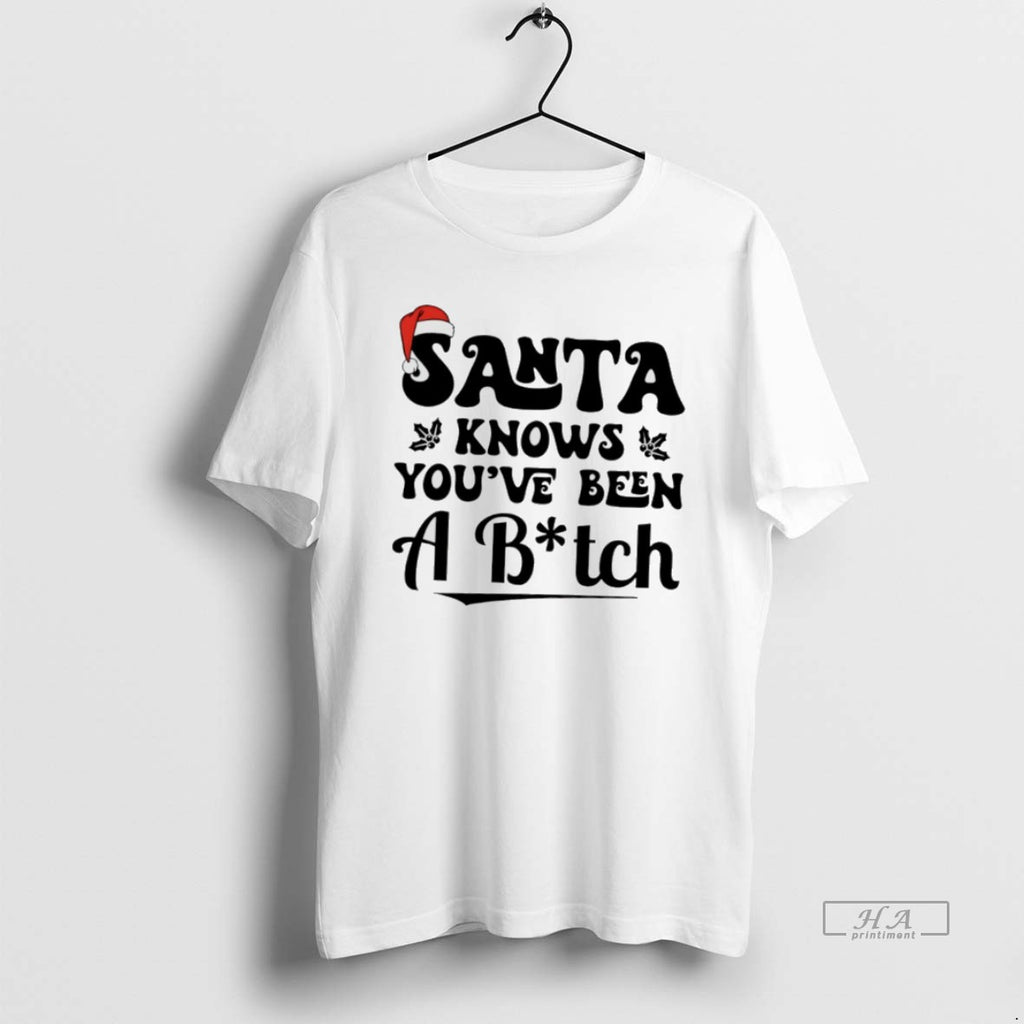 Official Santa Knows Youve Been A Bitch T-Shirts, Hoodie, Sweatshirt | InkRitualCo.com