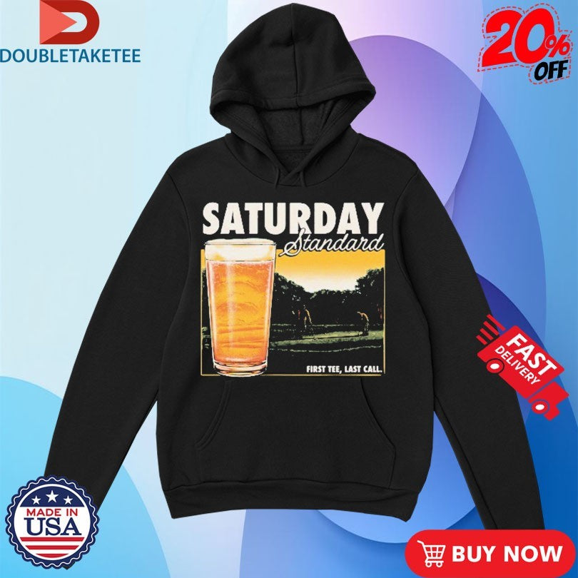 Saturday Standard First Last Call Beer Shirts