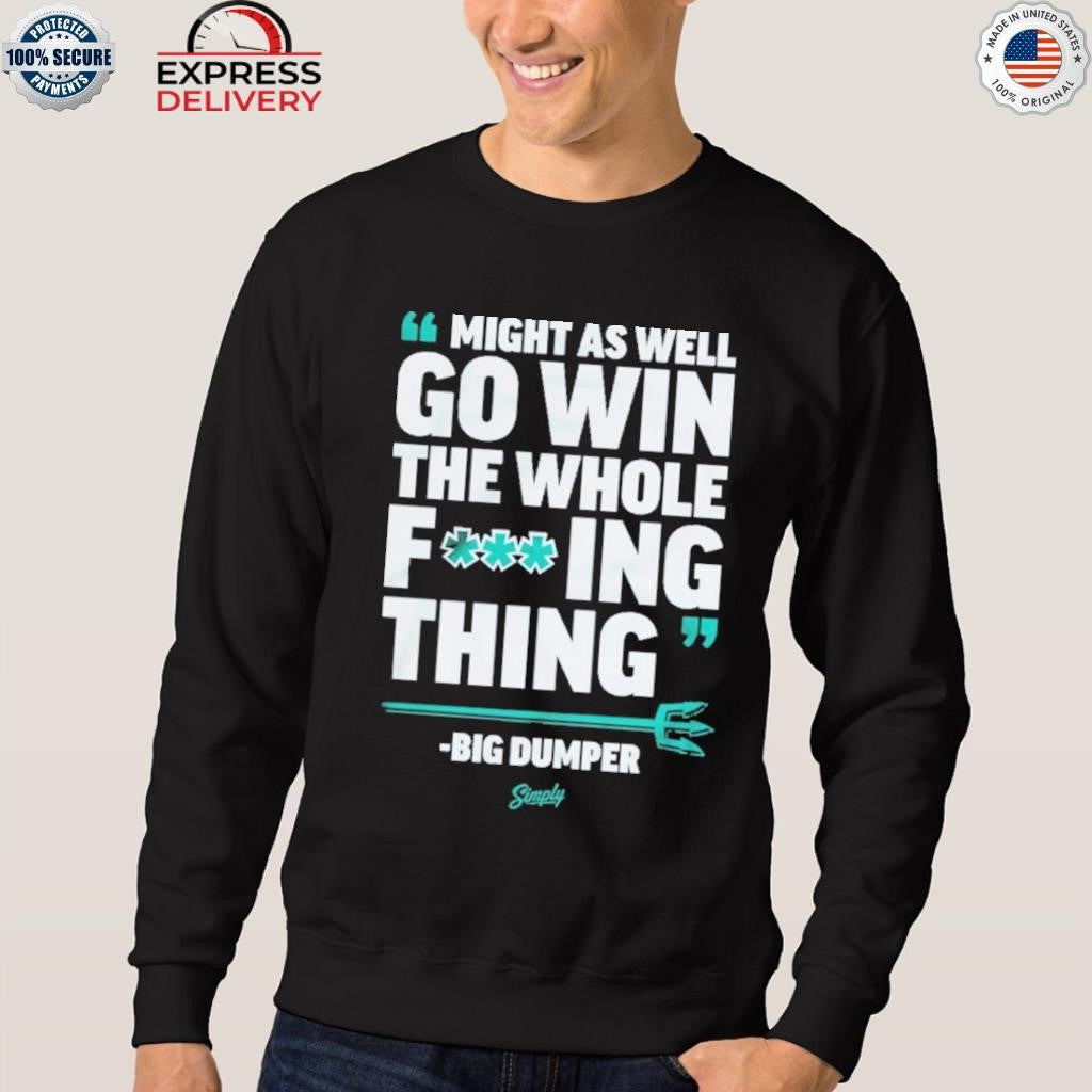 Seattle Mariners Might As Well Go Win Shirt
