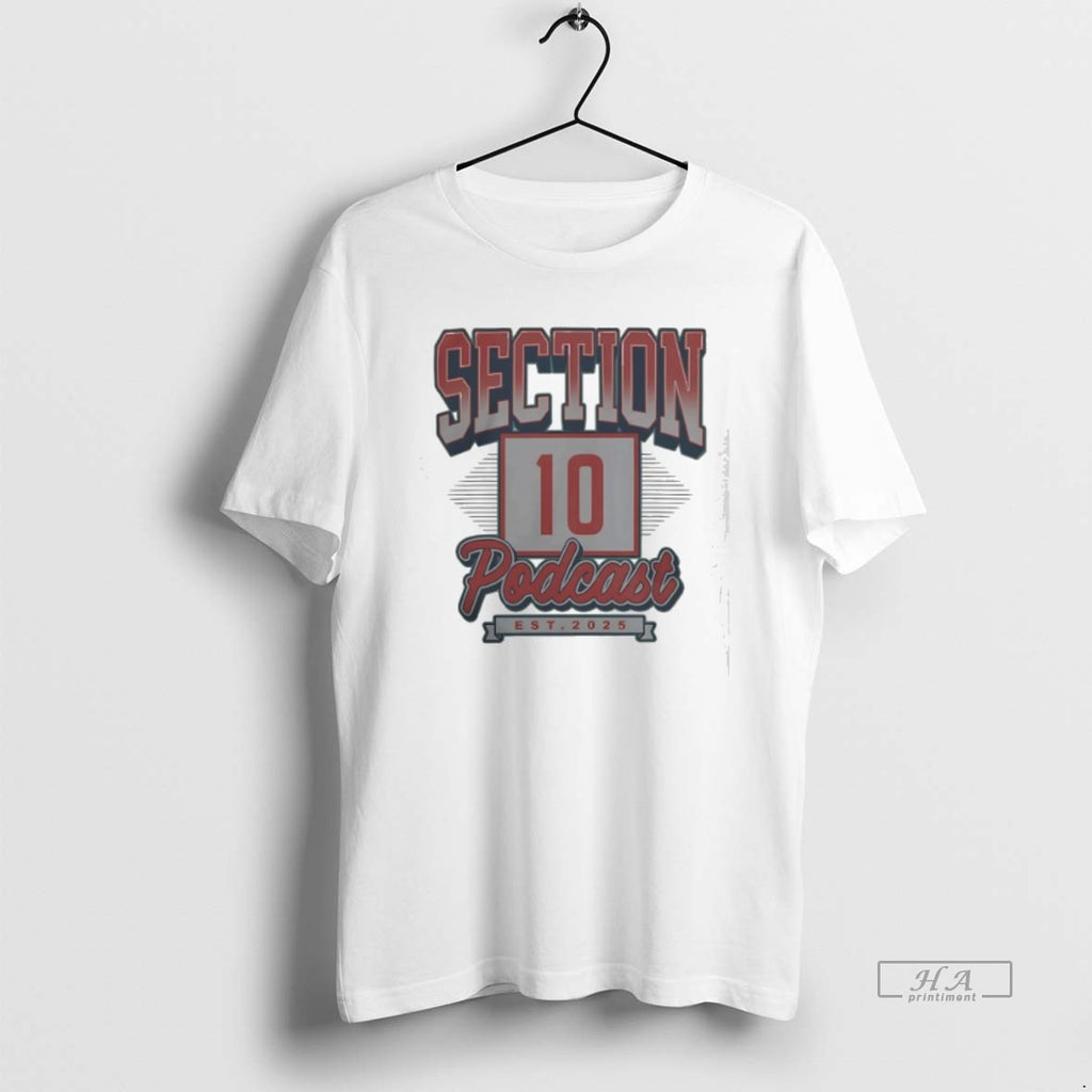 Official Section 10 Podcast Est 2025 T-Shirts, Hoodie, Sweatshirt | InkRitualCo.com