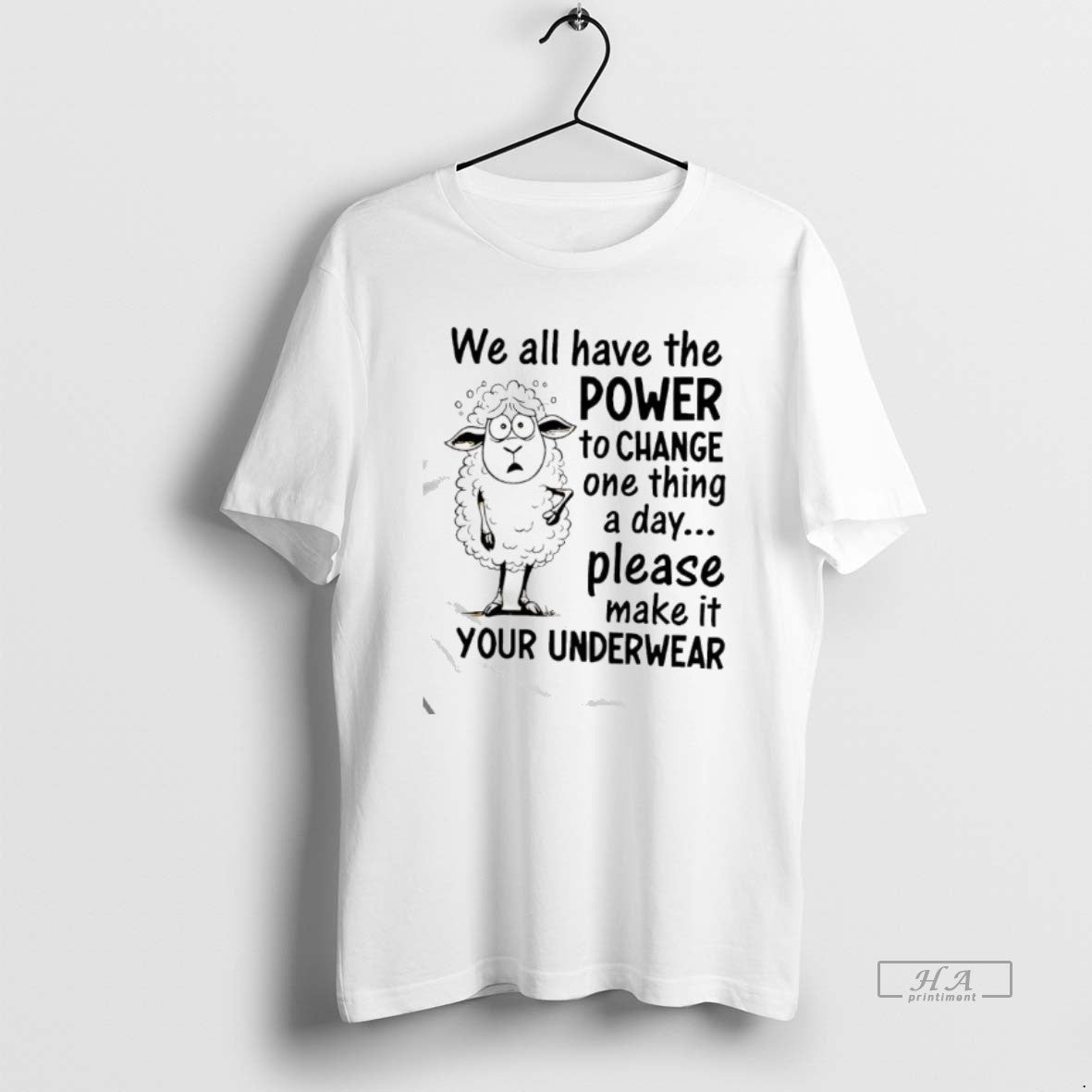 Official Sheep We All Have Power Change One Thing Day Please Make T-Shirts, Hoodie, Sweatshirt
