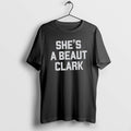 Official Shes A Beaut Clark T-Shirts, Hoodie, Sweatshirt | InkRitualCo.com