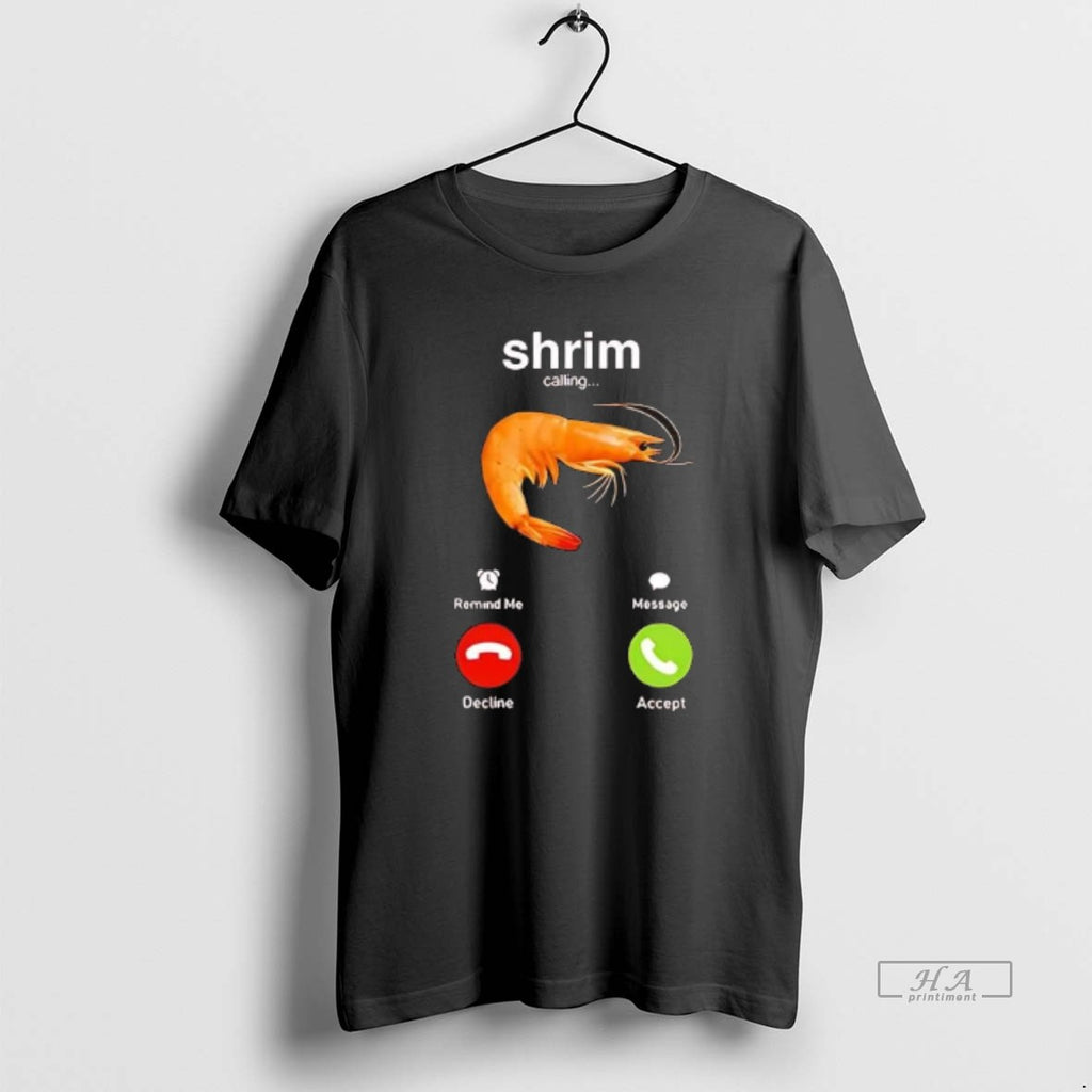 Official Shrimp Calling Phone Screen Decline Or Accept T-Shirts, Hoodie, Sweatshirt | InkRitualCo.com