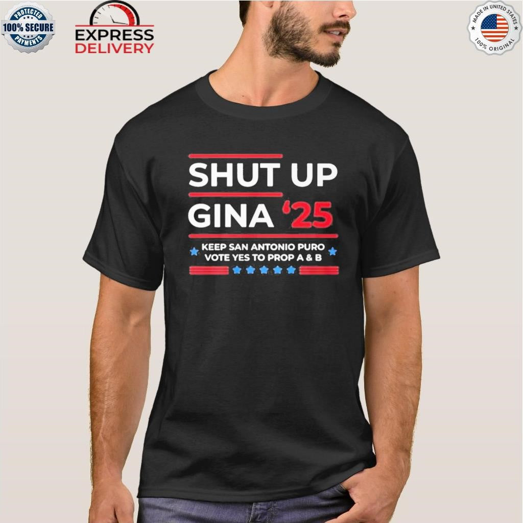 Shut Up Gina 2025 Shirt