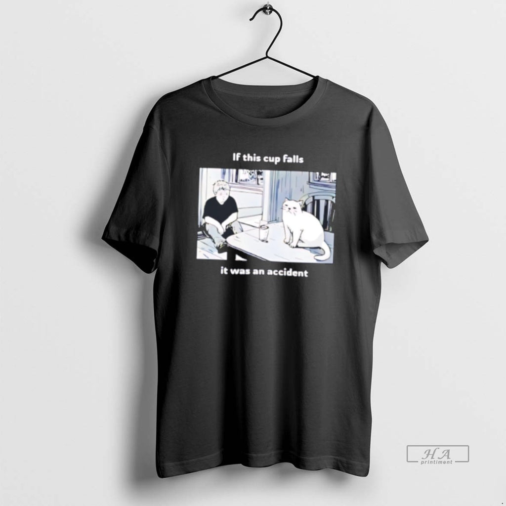 Official Simons Cat If This Cup Falls It Was An Accident Tee Hoodie, Sweatshirt | InkRitualCo.com