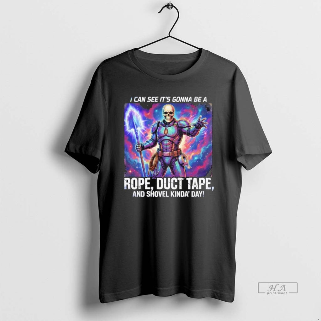 Official Skeleton I Can See Its Gonna Be A Rope Duct Tape And Shovel Kinda T-Shirts, Hoodie, Sweatshirt | InkRitualCo.com