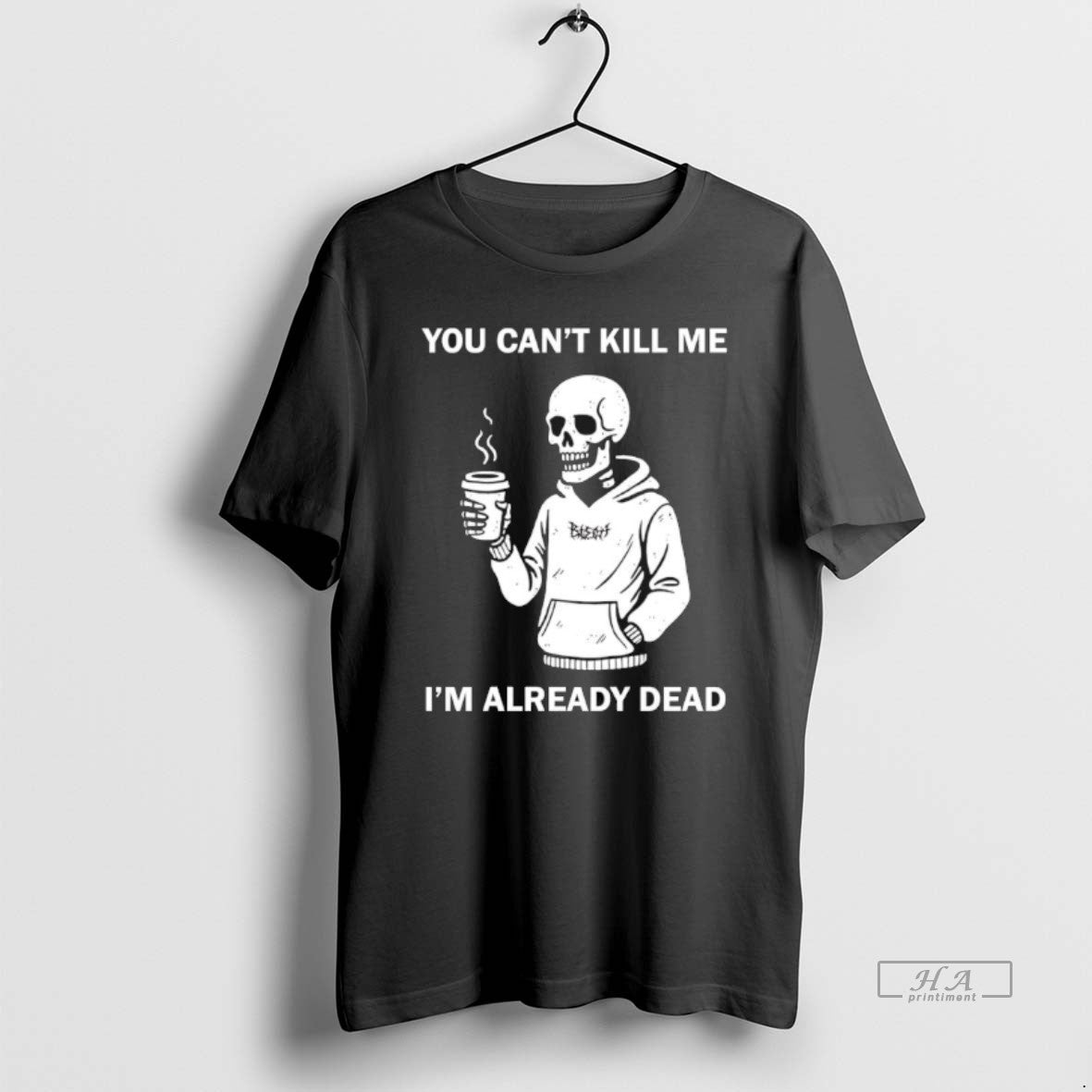 Official Skeleton You Cant Kill Me Im Already Dead T-Shirts, Hoodie, Sweatshirt | InkRitualCo.com