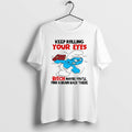 Official Smurf Keep Rolling Your Eyes Bitch Maybe Youll Find A Brain Back There T-Shirts, Hoodie, Sweatshirt