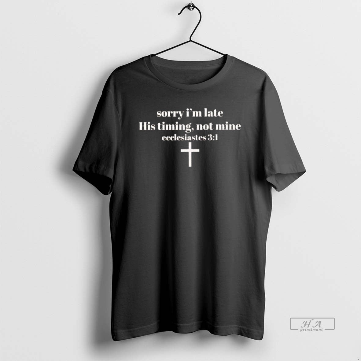 Official Sorry Im Late His Timing Not Mine Ecclesiastes 3 1 T-Shirts, Hoodie, Sweatshirt | InkRitualCo.com