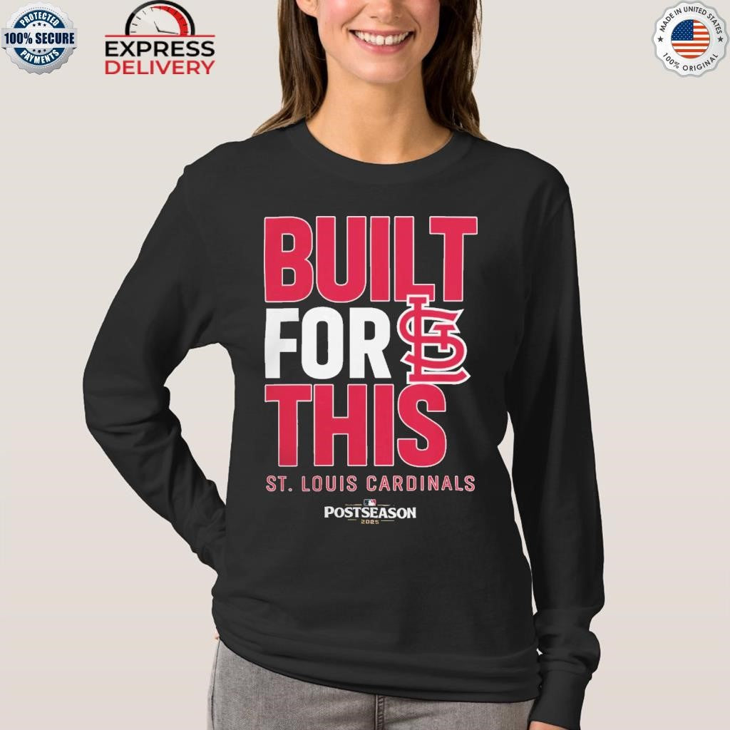 St. Louis Cardinals Built For This October 2025 Postseason Shirt
