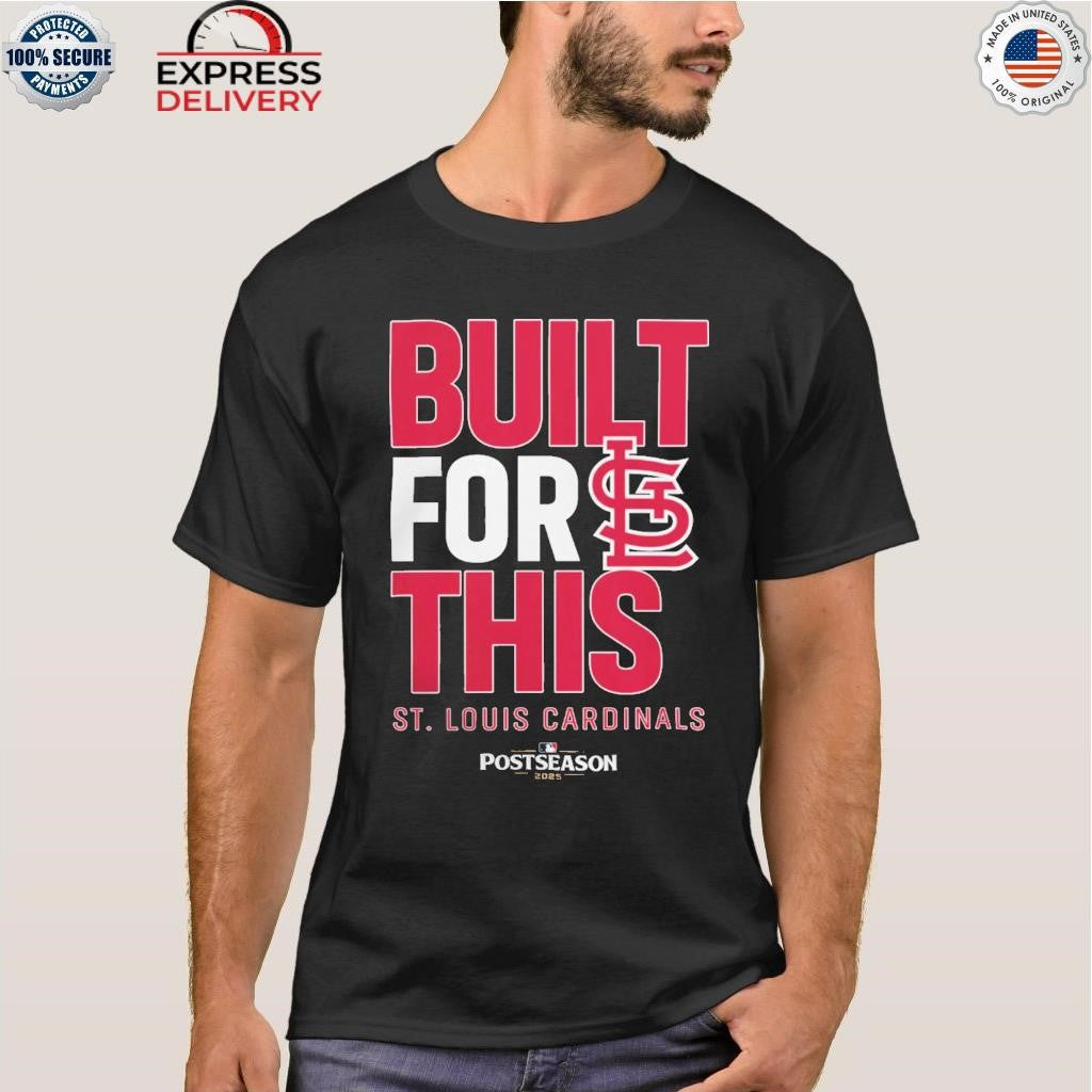 St. Louis Cardinals Built For This October 2025 Postseason Shirt