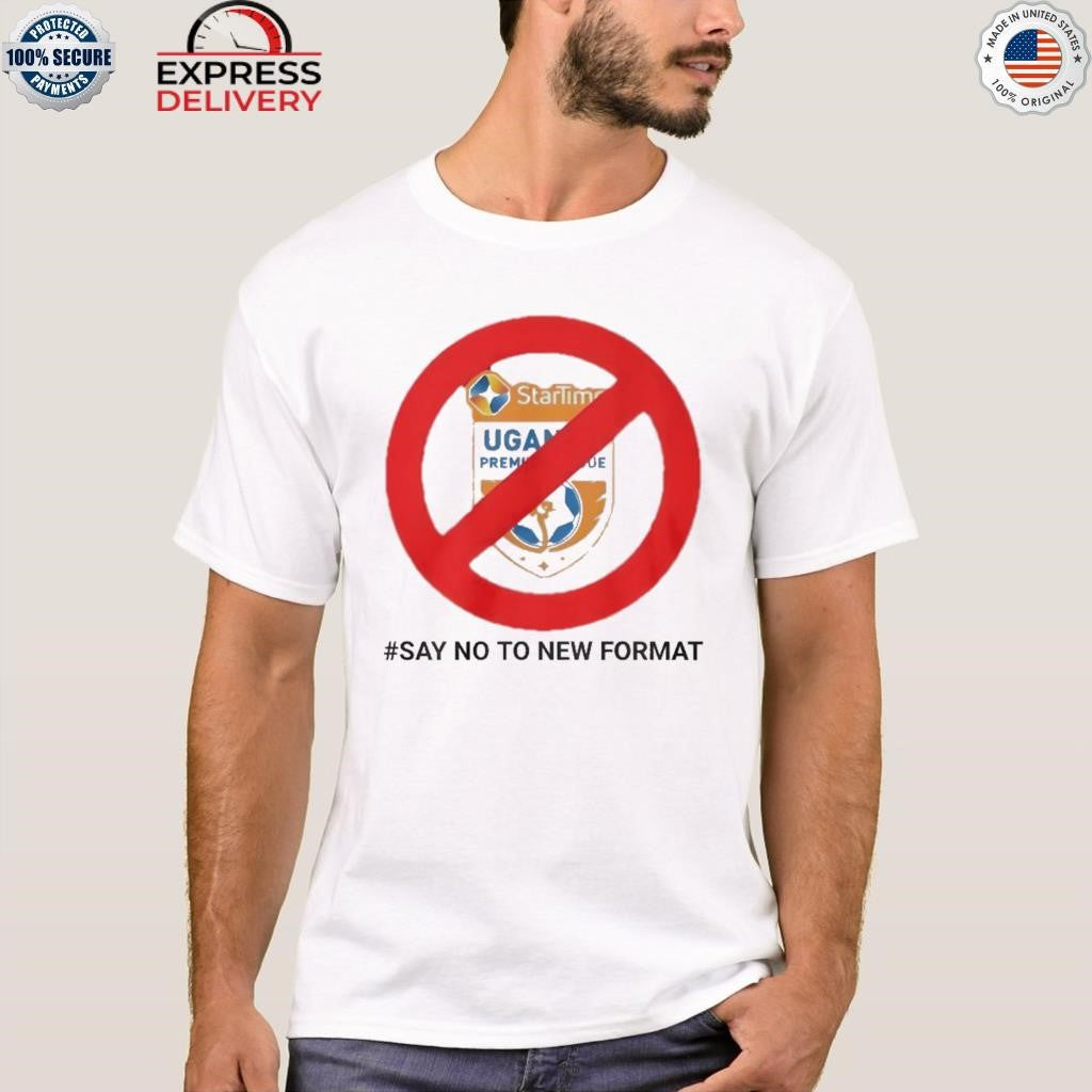 Startimes Uganda Premier League Say No To New Format Shirt