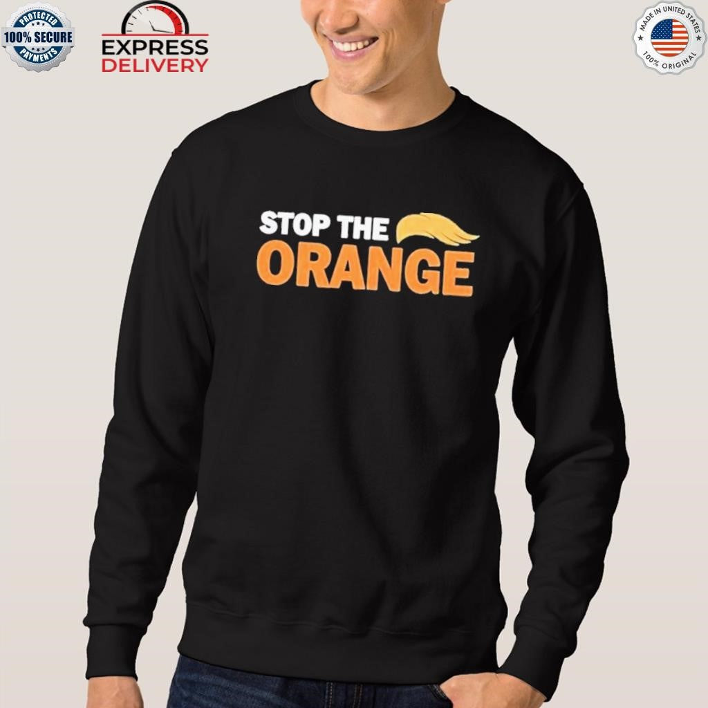 Stop The Orange Shirt