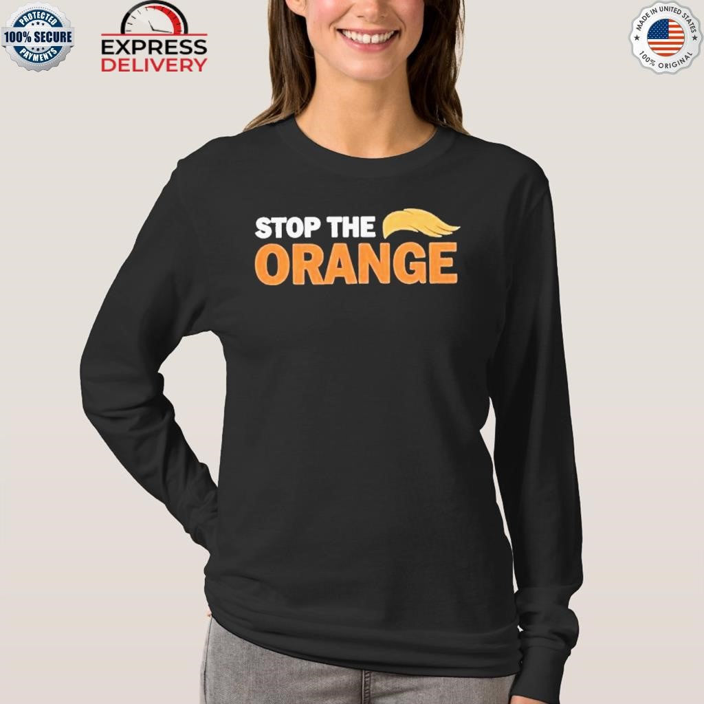 Stop The Orange Shirt