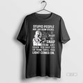Official Stupid People Are Like Glow Sticks I Want To Snap Them And Shake The T-Shirts, Hoodie, Sweatshirt | InkRitualCo.com