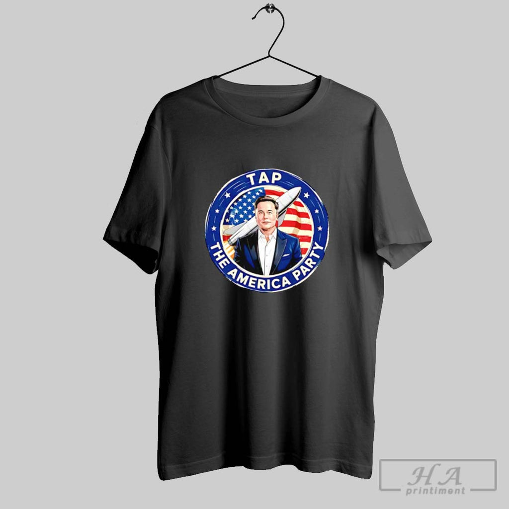 Official Tap The America Party Elon Musk T-Shirts, Hoodie, Sweatshirt | InkRitualCo.com