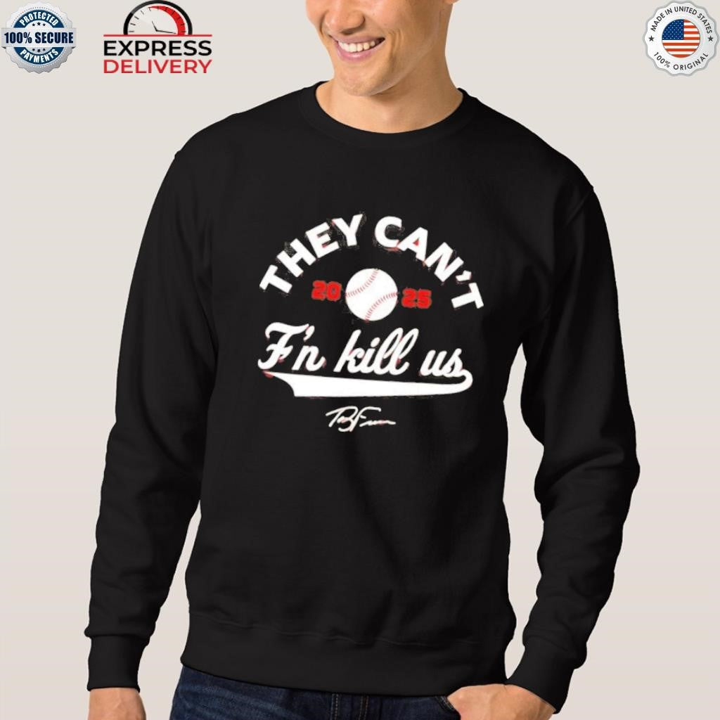 Terry Francona They Can’t F’n Kill Us Shirt