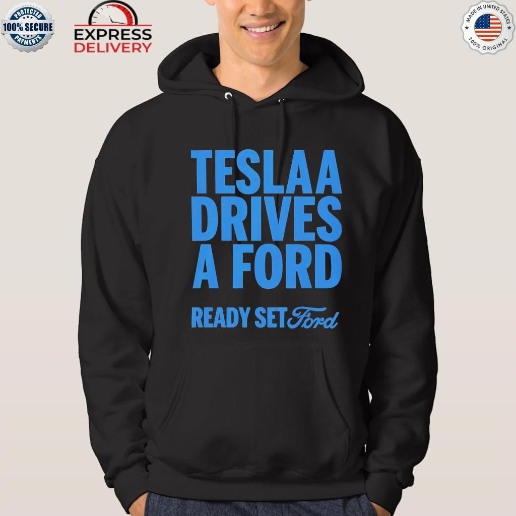 Tesla Drives a Ford Shirt