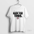 Official Texas Am Aggies 2025 26 College Football Playoff Made For This T-Shirts, Hoodie, Sweatshirt | InkRitualCo.com