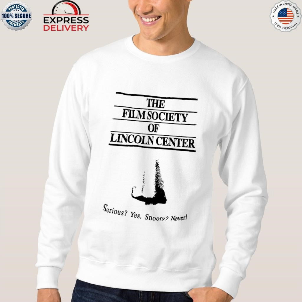The Film Society Of Lincoln Center Serious Yes Snooty Never Shirt