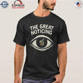 The Great Noticing Eye Shirt
