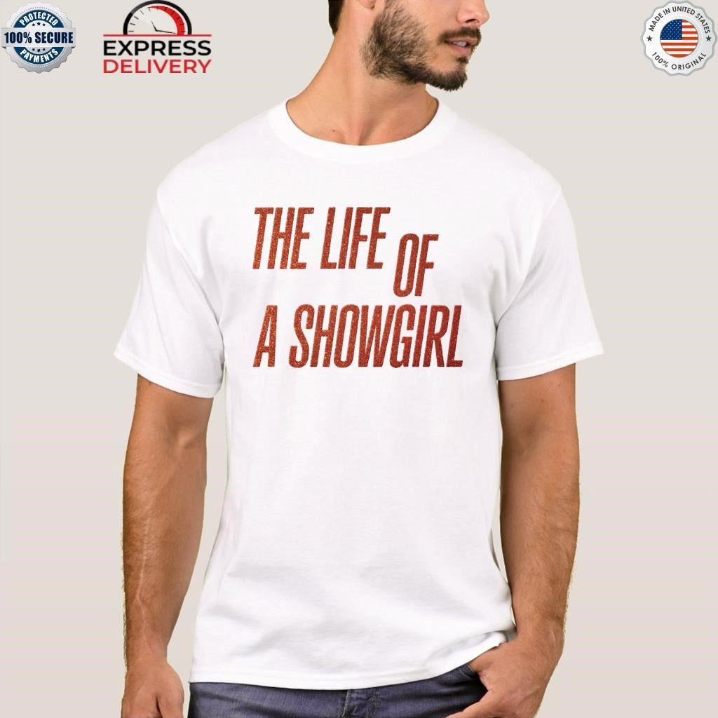 The Life of a Showgirl Vintage Shirt