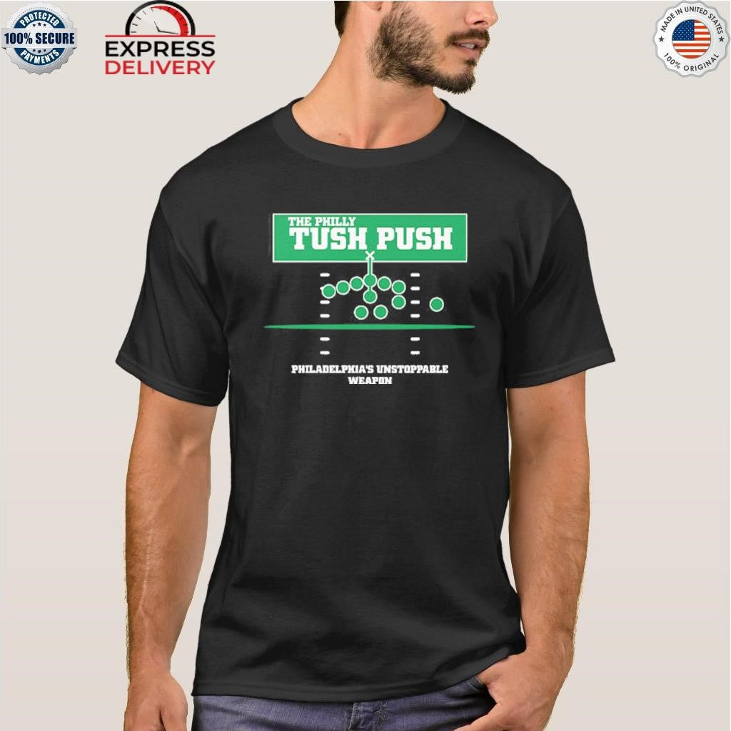 The Philly Tush Push Philadelphia’s Unstoppable Weapon Shirt