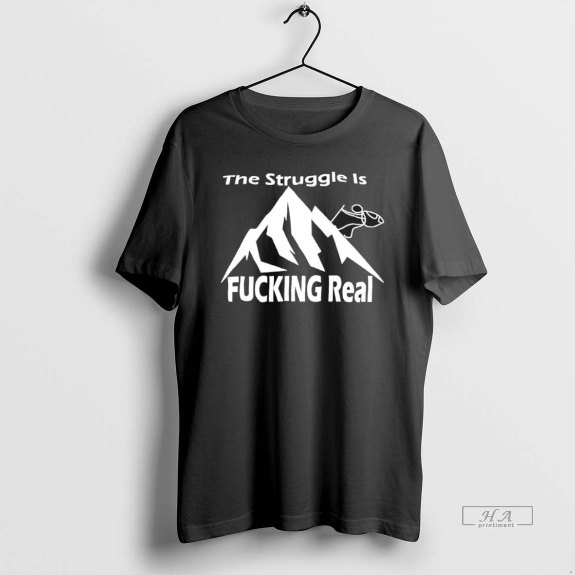 Official The Struggle Is Fucking Real Climbing T-Shirts, Hoodie, Sweatshirt | InkRitualCo.com