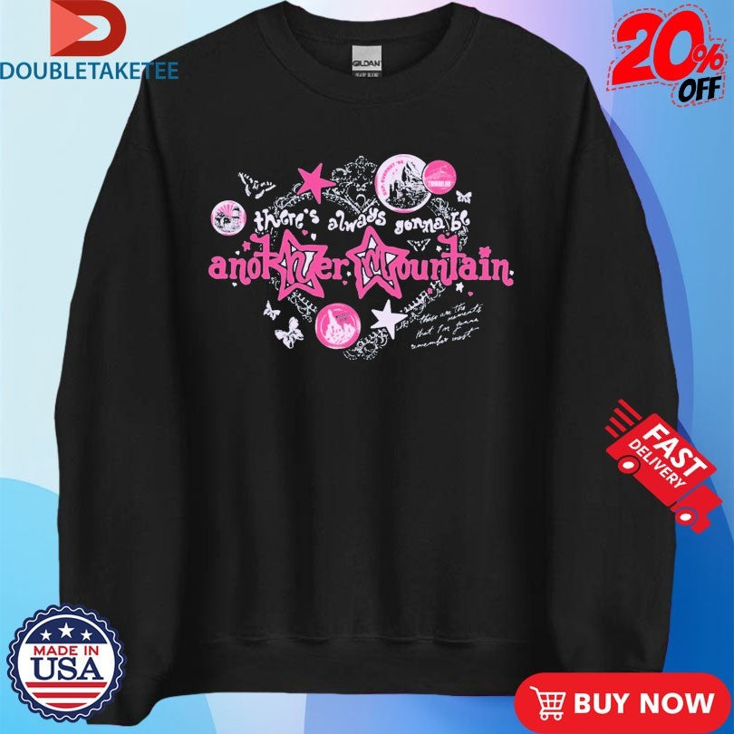 There’s Always Gonna Be Another Mountain Shirts
