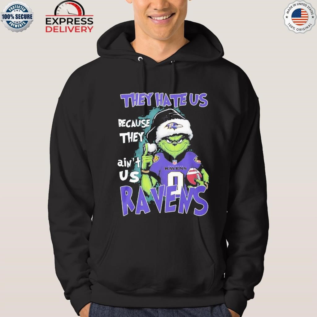 They Hate Us Because They Ain’t Us Grinch Baltimore Ravens Shirt