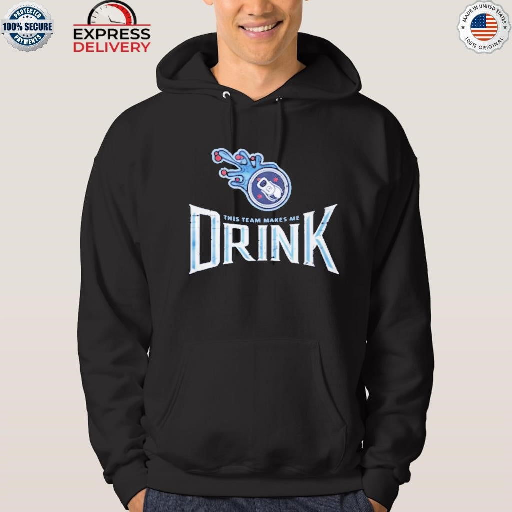 Titans This Team Makes Me Drink Shirt